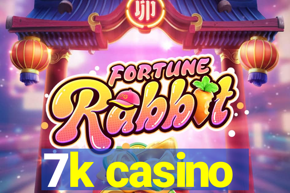 7k casino